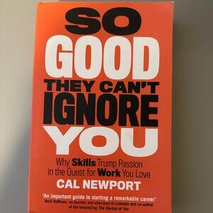 Book - So Good They Can't Ignore You by Cal Newport